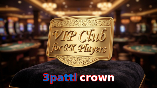 Main screen of 3Patti Crown vip page for PK players